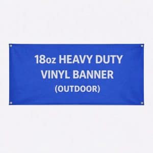 18oz Heavy Duty Vinyl Banner (Outdoor)